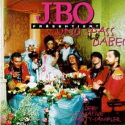 JBO : J.B.O. präsentiert: …und Spaß dabei! Der ultimative Partysampler